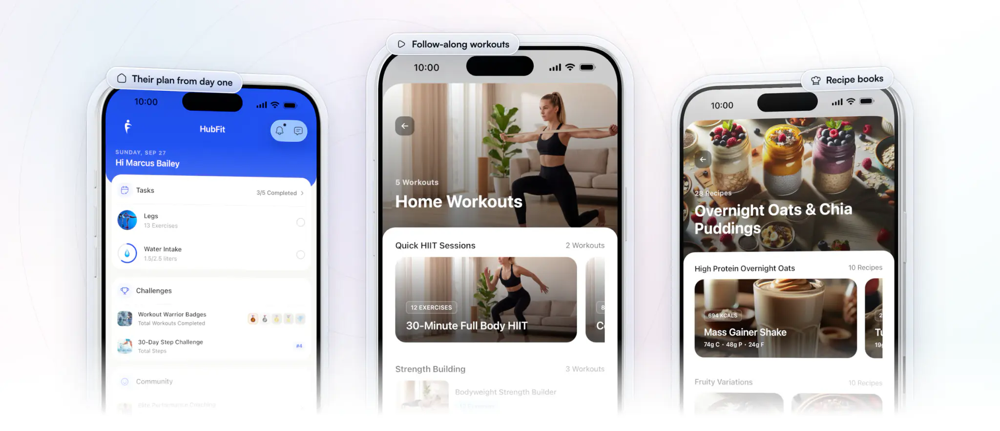 A buyer's first day in the HubFit client app on three iPhones: the home screen with today's workout, water intake, challenges and community, a Home Workouts studio of follow-along sessions, and a recipe book of high-protein overnight oats with calories and macros per recipe