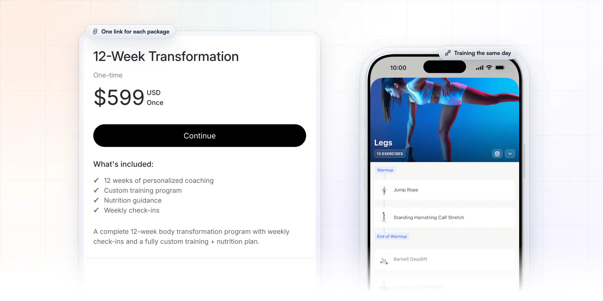 A single package page in HubFit for a 12-Week Transformation, with a one-time price, a Continue button and what's included, beside the buyer's phone with their first workout, Legs, ready to start